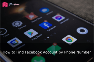 How to Find Facebook Account by Phone Number 